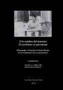 A la sombra del maestro 21 escritores se pavonean: homenaje a Francisco García Pavón en el centenario de su nacimiento